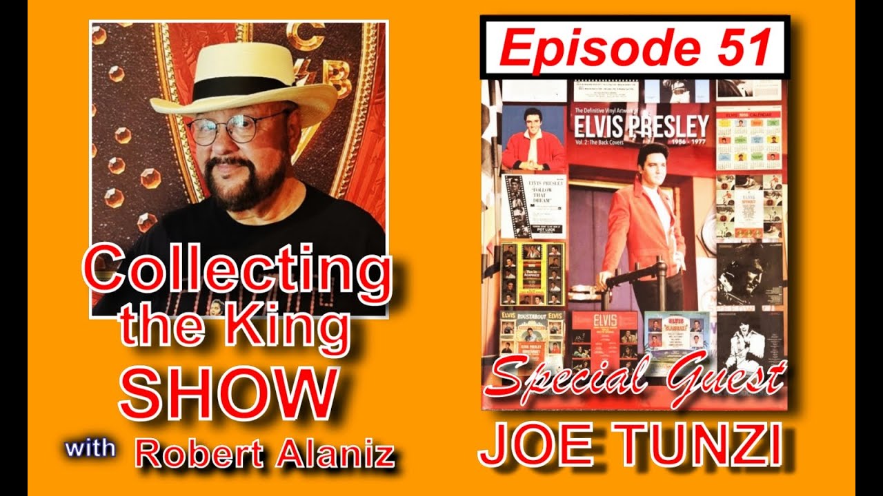Collecting the King Show - Episode #51 - "Special Guest" JOE TUNZI  (