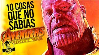 AVENGERS INFINITY WAR - 10 COSAS QUE NO SABIAS by Luboky 42,545 views 5 years ago 13 minutes, 15 seconds