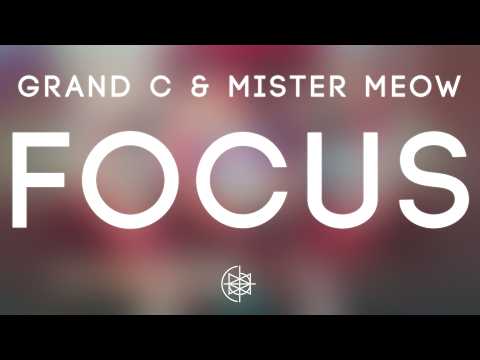 GRAND C & Mister Meow - Focus