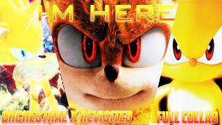 Sonic AMV - Sandey ~ I'm Here DX (Orchestral X Revisited) Full Collab With Infinity