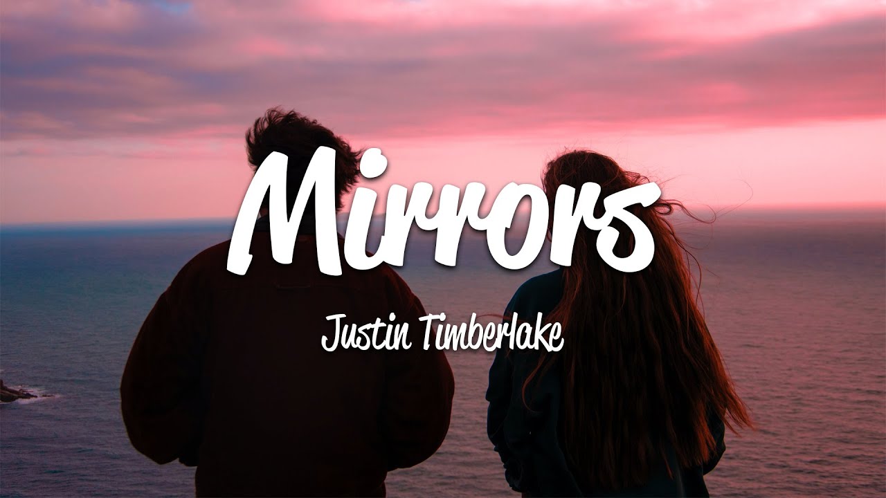 Justin Timberlake - Mirrors] #cvvor #4u #foryou #fyp #foryoupage #sou, Mirrors - Justin Timberlake