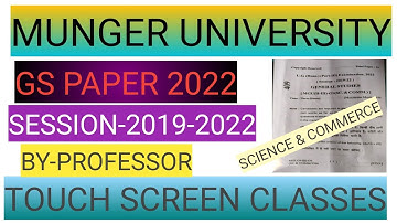 MUNGER UNIVERSITY PART-3 GS (SCIENCE AND COMMERCE) PAPER 2022 (SESSION-2019-2022) BY-PROFESSOR