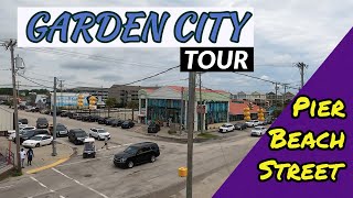 GARDEN CITY BEACH - STREET, and PIER (Walking TOUR) | Places to visit and see around Myrtle Beach!