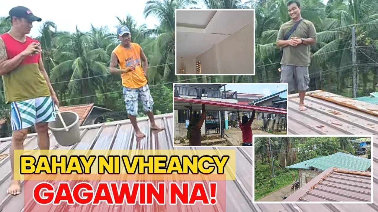 BAHAY NI VEANCY SISIMULAN KO NA GIBAIN ANG BUBONG!!