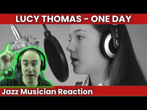 One Word: Perfect - Jazz Musician Reacts to Lucy Thomas One Day