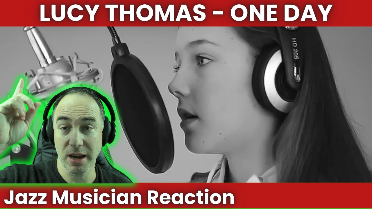One Word: Perfect - Jazz Musician Reacts to Lucy Thomas One Day