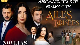 AILES BRISÉES ÉPISODE 30, SÉRIE TURQUE NOVELAS EN FRANÇAIS