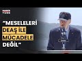 Cumhurbaşkanı Erdoğan: &quot;Türkiye, teröristan kurulmasına izin vermeyecek.&quot;