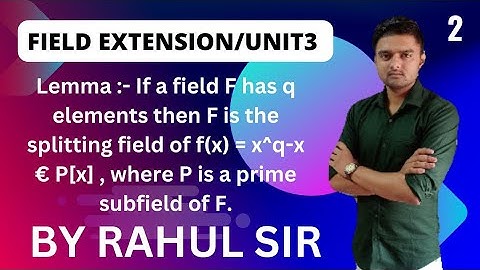 Field extension unit 3 /class2 /mdu /kuk/jju/msc mathematics seconed sem