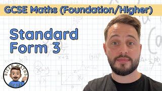 Standard Form 3 • Converting to standard form • GCSE Maths (Foundation/Higher) 🧮