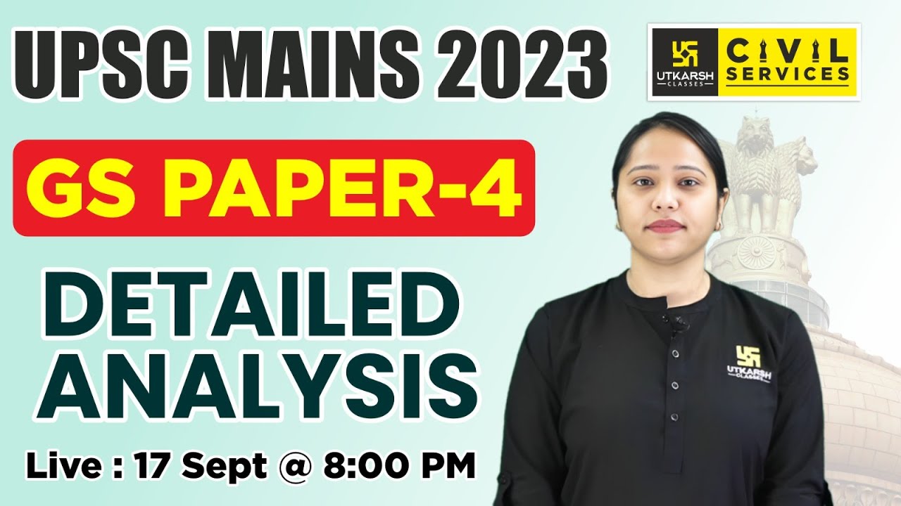 UPSC Mains 2023 | General Studies(GS) Paper -4 | Detailed Analysis ...