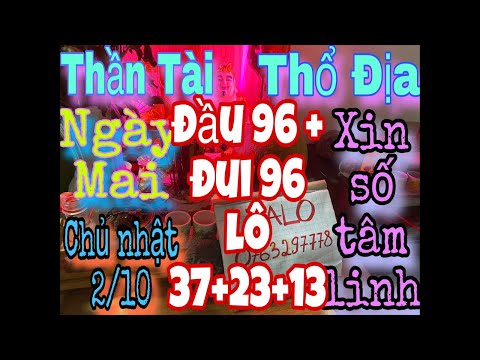 Video Trả lể Đầu 96 + Đui 96 lô 23+37+13 ông thần tài thổ... - youtube