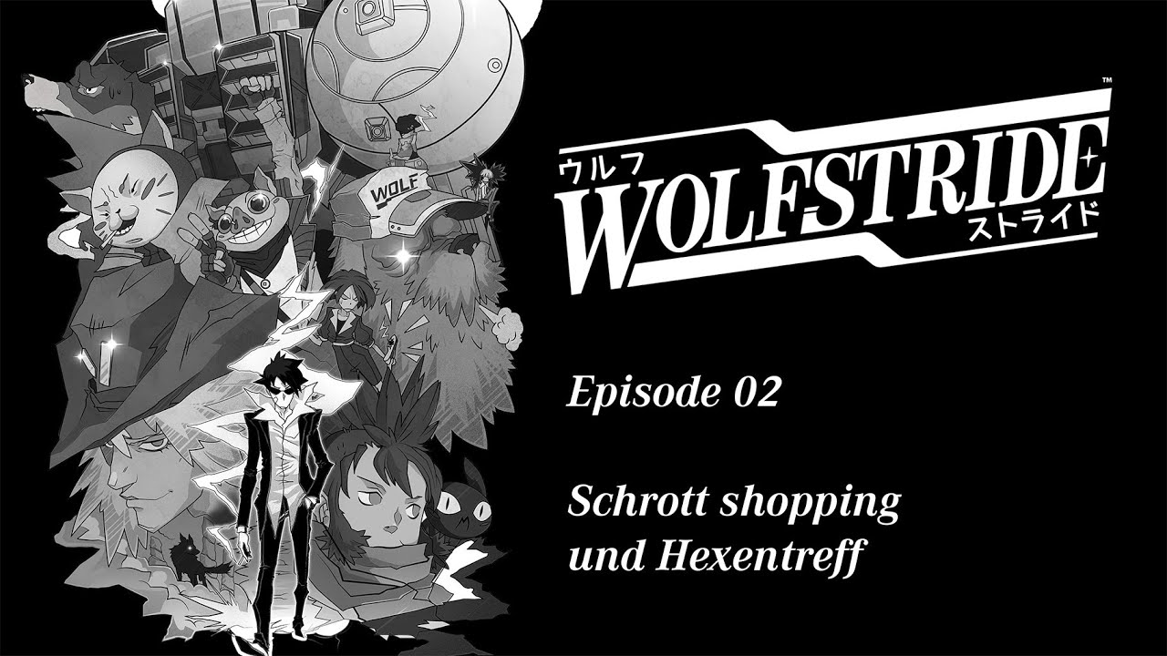 Wolfstride Ep. 02 - Schrott shopping und Hexentreff