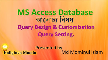 MS Access Database Part 19 Query Design & Customization Query Setting.