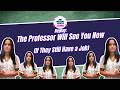 The Professor Will See You Now (If They Still Have a Job!) [Replay]