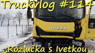 Český Truckvlog #114 - ,,Rozlučka s Ivetkou,,