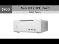 AMD Casual Gaming / Capture Mini ITX HTPC Build Guide