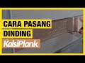 Cara pasang dinding KalsiPlank untuk hasil yang kuat, tahan lama & indah