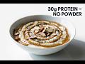 30g Protein Snack in 5 Minutes (No Protein Powder)