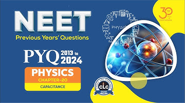 NEET Physics Chapter 20: Capacitance....#clc #neet #physics #pyq #clcsikar