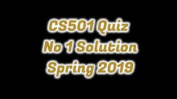Solution Quiz No 1 (CS501 - Advance Computer Architecture) Spring 2019