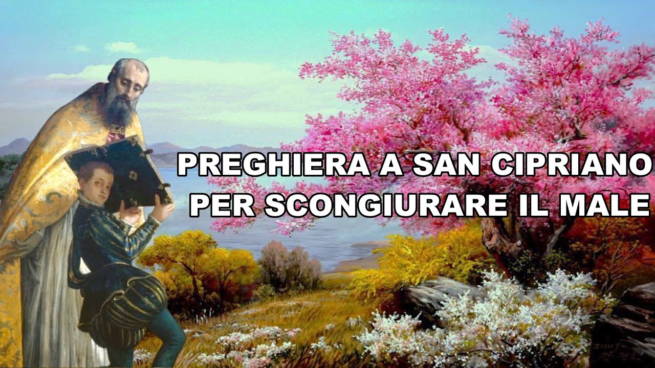 Preghiera Per Abbondanza A San Cipriano PREGHIERA A SAN CIPRIANO PER SCONGIURARE IL MALE - YouTube