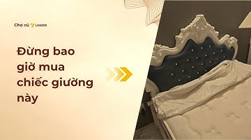 Đừng bao giờ mua giường hoặc nệm nếu chưa xem video này [Chợ cũ Vlander]