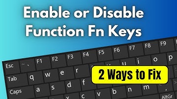 How to Enable or Disable Function Fn Keys in Windows 10/11 - (2 Ways to Fix)