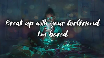 Ariana Grande - break up with your girlfriend, i'm bored (Lyric Video)