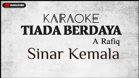 Karaoke Tiada Berdaya A Rafiq Sinar Kemala