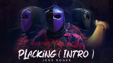 Jens Roger – PLacking Intro (Official Music Video)