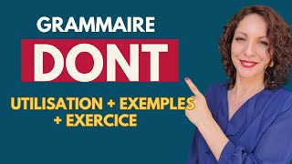 Le pronom DONT - Leçon de grammaire avec exemples et un exercice !