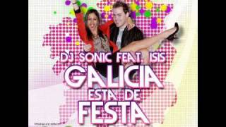 DJ Son1c feat Isis - Galicia Está De Festa (Official Audio)