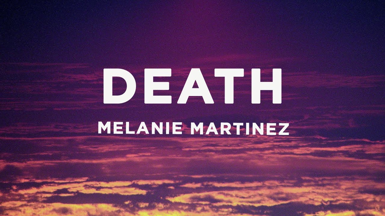 Melanie Martinez - DEATH (Official Audio)