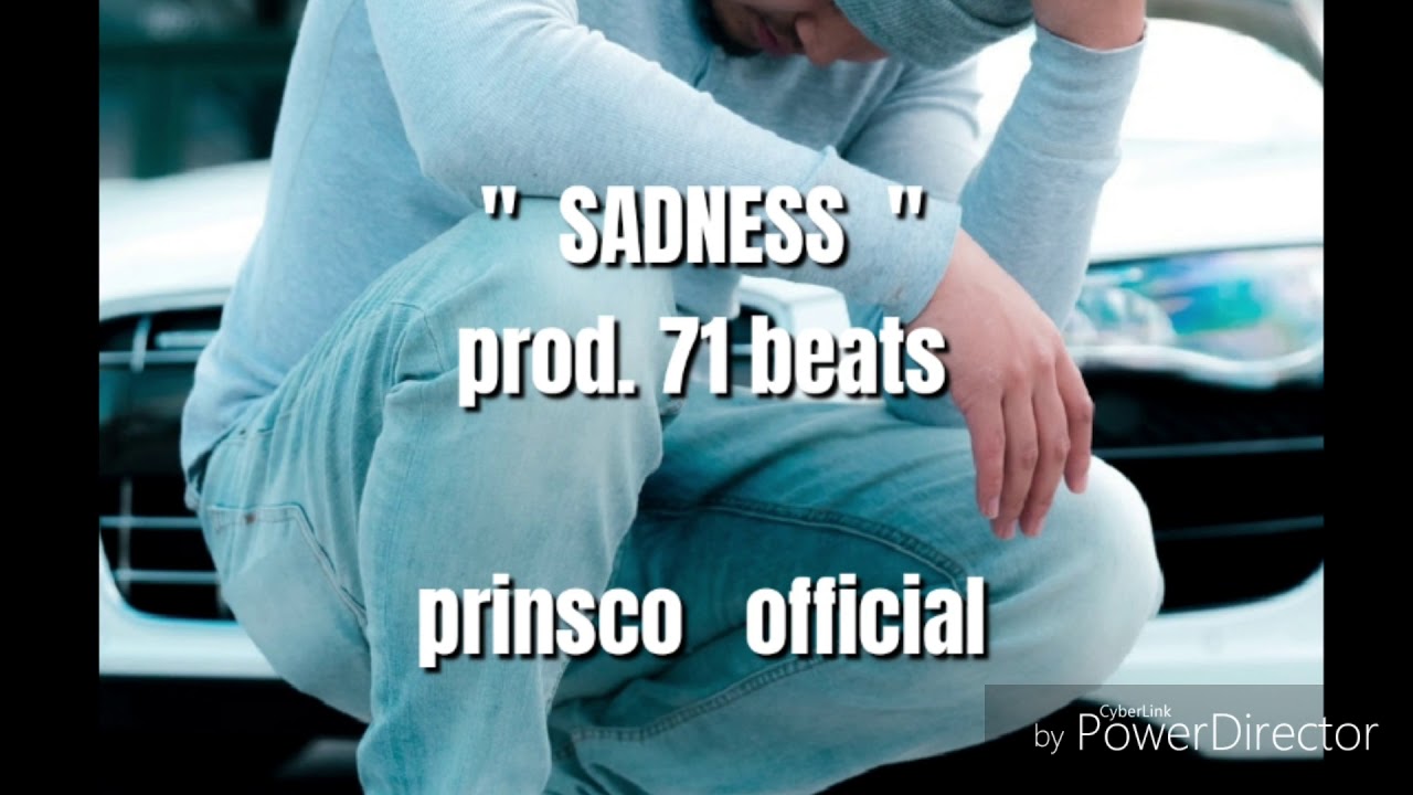 Watch SADNESS - PRINSCO OFFICIAL ( PROD.71 BEATS ) on YouTube Watch SADNESS - PRINSCO OFFICIAL ( PROD.71 BEATS ) on YouTube