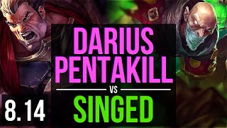 Download lagu DARIUS vs SINGED TOP Pentakill 500 games KDA 9 2 4 Dominating NA Master Patch 8 14 DARIUS vs SINGED TOP Pentakill 500 games KDA 9 2 4 Dominating NA Master Patch 8 14