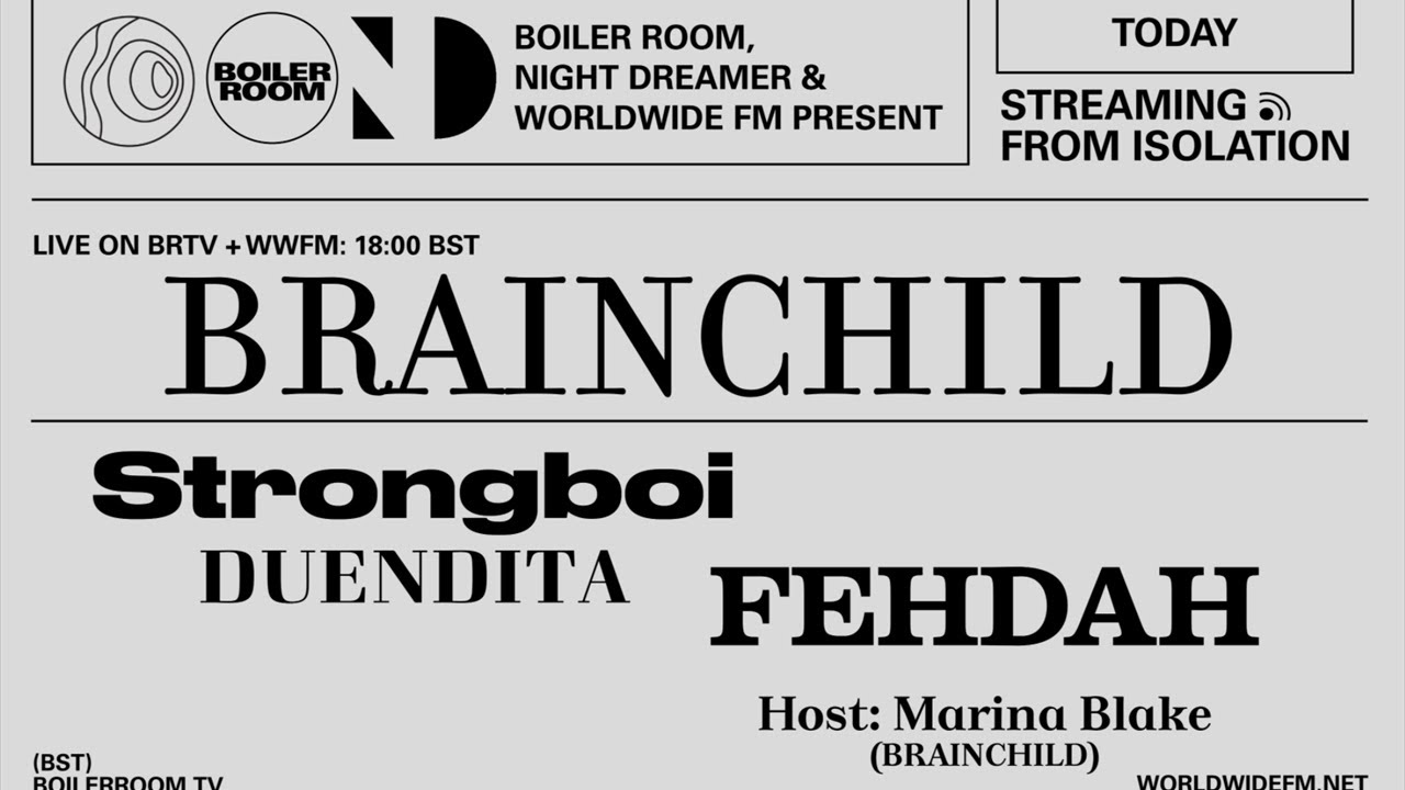 Brainchild pres. strongboi | Boiler Room: Streaming From Isolation with Night Dreamer & Worldwide FM Brainchild pres. strongboi | Boiler Room: Streaming From Isolation with Night Dreamer & Worldwide FM