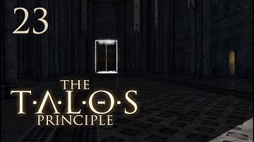 The Talos Principle - 23 - Dumb Dumb Mine