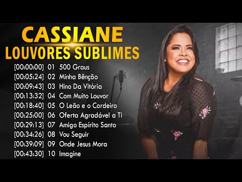 Cassiane - Hino da Vitória,500 Graus,. TOP 10 MELHORES MÚSICAS DE 2024 [[ATUALIZADA]] [[NOVA LISTA]]