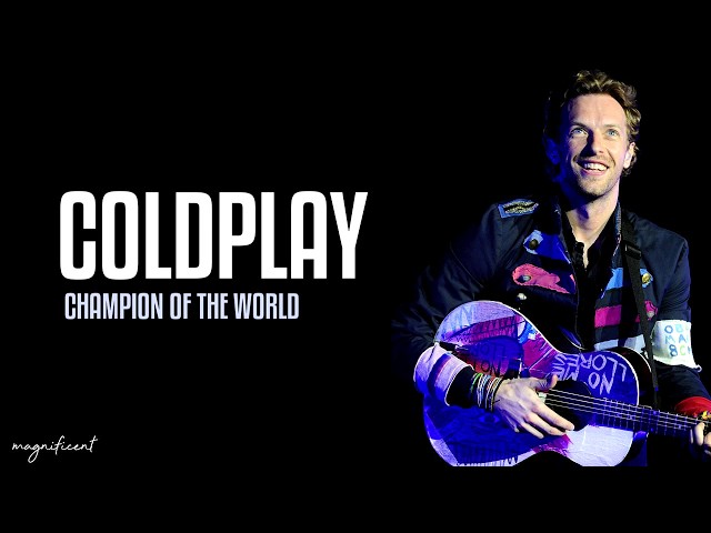 Coldplay  - Champion Of The World  Lyrics class=