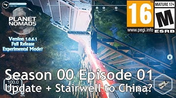 Planet Nomads Experimental Mode (1.0.6.1) Season 00 Episode 01 Update + Stairwell to China?