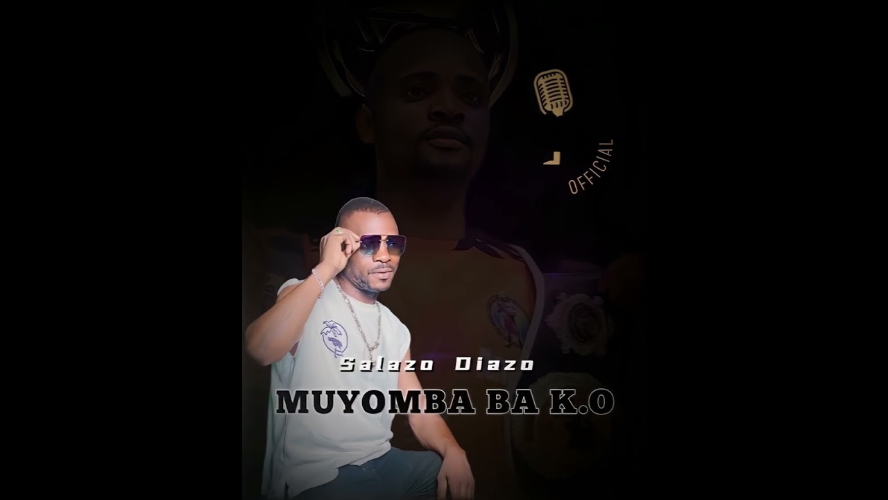 MUYOMBA BA KO Audio Officiel Dj Salazo Diazo ft Dj Tigo a la Seconde