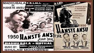 1950-Hanste Ansoo-01-Mukesh-Wo Dikhla Ke Hame..Kismat Mein Yahi Likha Tha-Majrooh-GhulamMohd