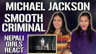 MICHAEL JACKSON REACTION | SMOOTH CRIMINAL (Live in Munich) | NEPALI GIRLS REACT