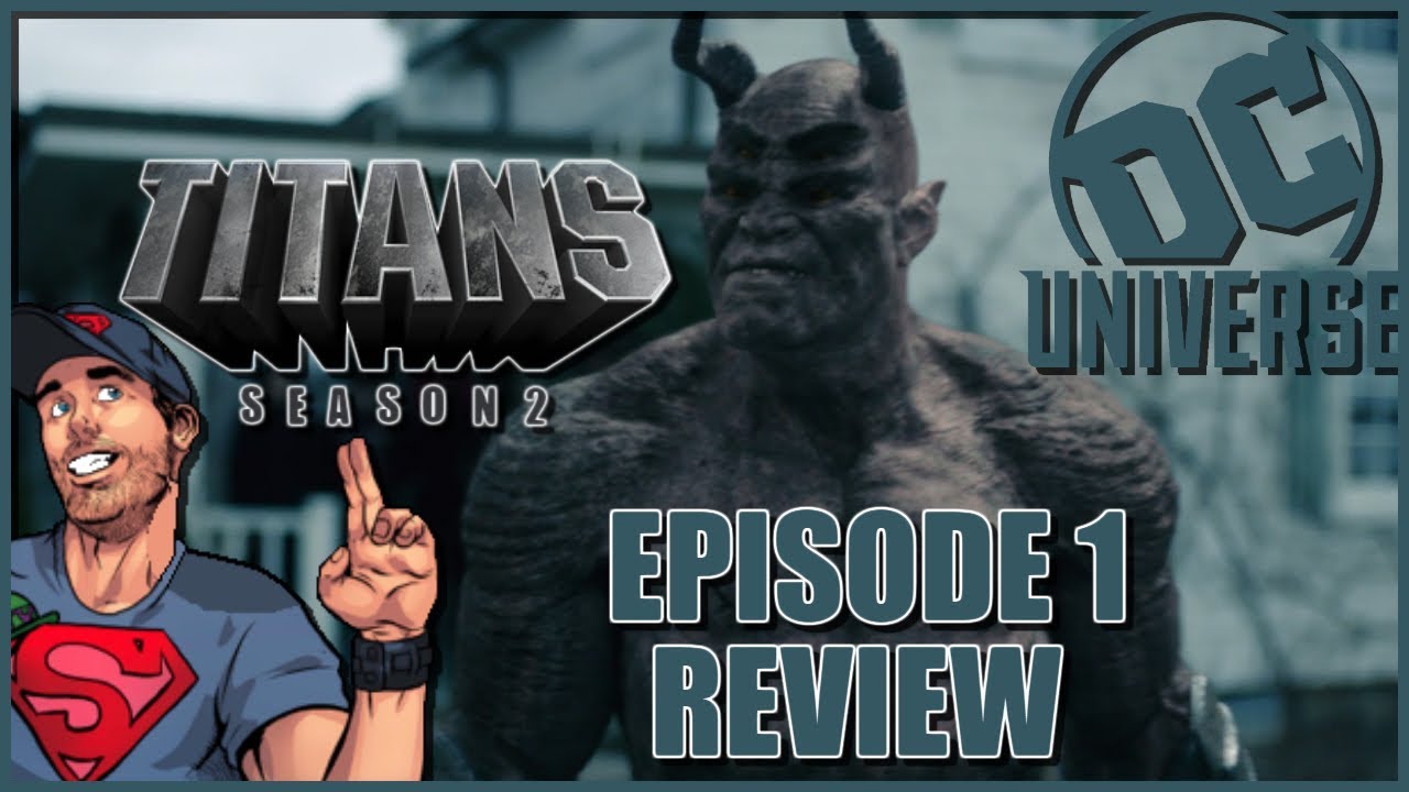 Titans S2 Ep1 "Trigon" Review SPOILERS!!!!