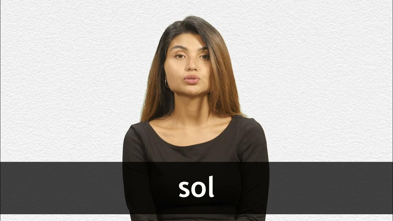 How to pronounce SOL in Latin American Spanish - YouTube