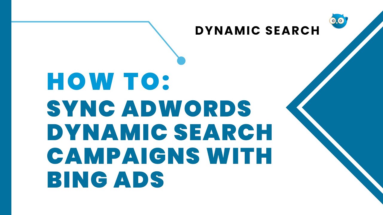 How To: Sync AdWords Dynamic Search Campaigns with Bing Ads - YouTube