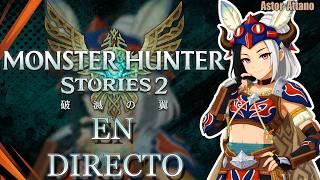 Directo de Monster Hunter Stories 2 wings of ruin (PC ) Dia 5 en 1080p by Astor