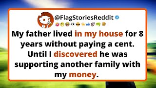 My father lived in my house for 8 years without paying a cent. Until I discovered he was...