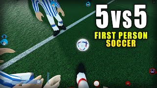 I Played 5v5 in First Person SOCCER Game It Was AMAZING! | Virtual Football Roblox